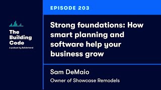 The Building Code Ep 203 How smart planning and software help your business grow [upl. by Gurango]