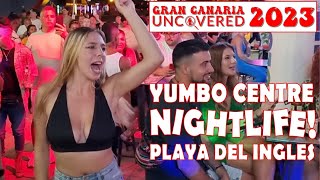 Yumbo Centre Playa del Ingles Spain Party Nightlife Girls 2023 4K 60fps  Gran Canaria Uncovered [upl. by Eelame]