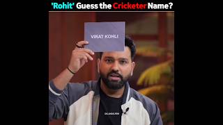 Rohit Sharma play guess the cricketer name 😀 [upl. by Laufer]