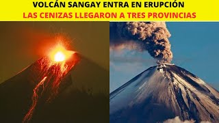 Volcán Sangay entró en erupción las cenizas afectan a tres provincias [upl. by Nnad]