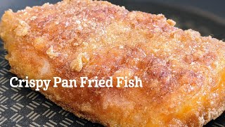 Crispy Pan Fried Fish [upl. by Whorton]