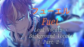 フューエル Fuel  Vivid Bad Squad   Lead  Background Vocals Part 2 [upl. by Ztnaj500]