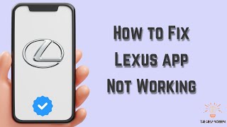 How to Fix Lexus App Not Working  Multiple Solutions Apple amp Android [upl. by Meesak]