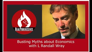 Busting Myths about Economics with L Randall Wray [upl. by Ednew]