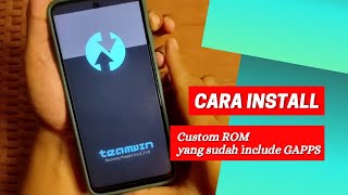 Cara Install Custom ROM yang include Gapps  Clean Flash [upl. by Alra]