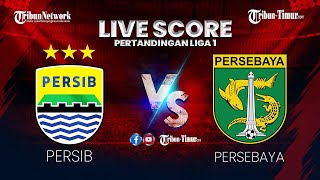 🔴 PERSIB BANDUNG VS PERSEBAYA  LIVE SCORE PERTANDINGAN LIGA 1 [upl. by Dihahs]