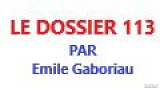 1 Emile Gaboriau le dossier 113 livre audio partie 1 [upl. by Ietta]