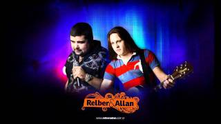 Relber e Allan  De Madri a Salvador [upl. by Eniamrahs]