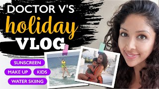 VLOG DOCTOR V ON a Sunny Holiday  sunblock melasma vlog Brown Dark Skin of colour [upl. by Virgie]