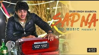 SAPNA  सपना  DILER KHARAKIYA  NEW HARYANVI SONG 2018 [upl. by Annoirb]