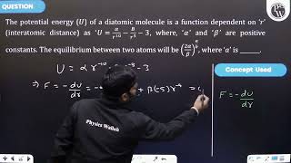 The potential energy \U\ of a diatomic molecule is a function dependent on \r\ interatomi [upl. by Ennovehc]