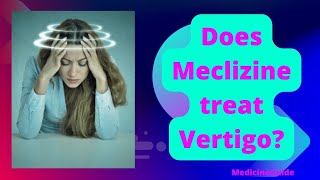 Does Meclizine treat Vertigo meclizine vertigo youtube youtuber [upl. by Nauqahs]