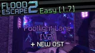 Flood Escape 2 Footlight Lane V2 Easy [upl. by Samy]