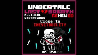 Close to INEVITABILITY  Undertale Last Breath renewed phase 2 ost 1 hour [upl. by Arta151]