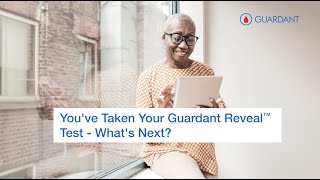 Youve Taken Your Guardant Reveal™ Test  Whats Next [upl. by Rowell239]