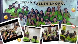 Teachers Day at ALLEN BHOPAL 🤪💚🎉 [upl. by Airak]