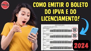 Como EMITIR o BOLETO do IPVA e da TAXA DE LICENCIAMENTO pelo celular  2024 [upl. by Enirehtacyram979]