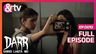 Bipasha ने सुनी Selfie की कहानी  29 Nov 2015  Darr Sabko Lagta Hai  Full Ep10  andtvchannel [upl. by Jew382]