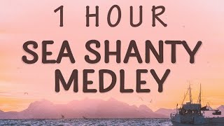 1 HOUR 🕐  Sea Shanty Medley  Home Free Lyrics [upl. by Gereld557]