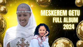 Meskerem Getu  FULL ALBUM  New Ethiopian Christian Music 2024  Non Stop protestant mezmur [upl. by Nosnehpets]