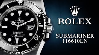 Rolex Submariner 116610LN  Full Review [upl. by Addis]