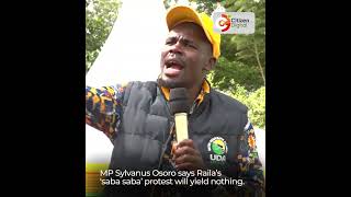 “Your saba saba protests will yield nothing” South Mugirango MP Sylvanus Osoro tells Raila [upl. by Melvyn940]