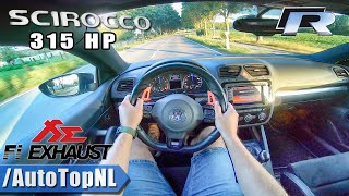 VW Scirocco R 20 TSI 315HP FI Exhaust LOUD POV Test Drive by AutoTopNL [upl. by Leirrad]