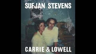 Sufjan Stevens  Carrie amp Lowell 2015 indie  folk  singersongwriter [upl. by Tabbitha]