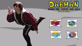 Dabman  When The Haters Dab Back Remastered Gameplay [upl. by Eenahs]