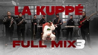 La Kuppe  Full Mix 3 Video Oficial [upl. by Hoffman]