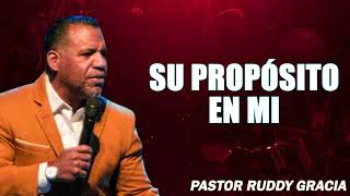 SU PROPÓSITO EN MI  BISHOP RUDDY GRACIA [upl. by Negroj946]