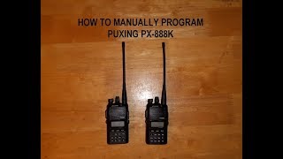 Puxing PX888K Manually Programming Frequencies and Options Part 4 [upl. by Nimrac12]