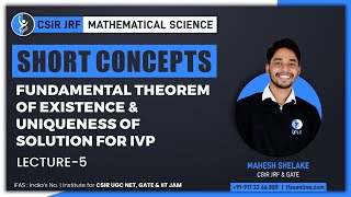 FUNDAMENTAL THEOREM OF EXISTENCE amp UNIQUENESS OF SOLUTIONS TO THE IVP ODE CSIR NET MATHEMATICS [upl. by Prem775]