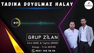 TADINA DOYULMAZ HALAY  GRUP ZİLAN [upl. by Ihtac119]