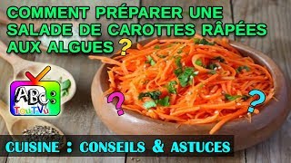 Comment préparer une salade de carottes râpées aux algues [upl. by Idnarb]