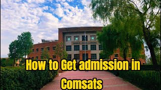 How to get admission in Comsats University Islamabad  Merit  Hostel  Grading system [upl. by Amrac]