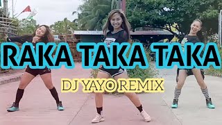 RAKA TAKA TAKA TIKTOK  DJ YAYO REMIX [upl. by Hilbert72]