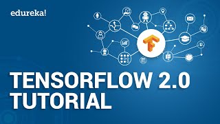 TensorFlow 20 Tutorial for Beginners  Deep Learning with TensorFlow 20  Edureka [upl. by Bonns]