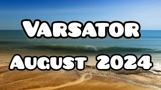 VARSATOR  August 2024 🌞 Nu renunța poți obține ceea ce îți dorești [upl. by Kandace]