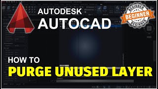 AutoCAD How To Purge Unused Layer Tutorial [upl. by Anyahc]