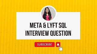 Meta amp Lyft SQL Interview Questions Easy Level [upl. by Sakhuja]