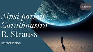 Strauss  Ainsi parlait Zarathoustra 26  Introduction analyse [upl. by Adhern]