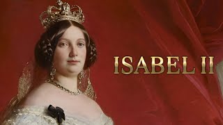 ISABEL II DE ESPAÑA  LA REINA CASTIZA [upl. by Suiravaj61]