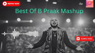 Best Of B Praak Mix Mashup II B Praak amp Jaani Mashup II BDmusic98 [upl. by Dearborn171]