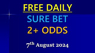 Daily Sure Bet 2 Odds  Free Safe Odds  August 7th 2024 [upl. by Phira998]