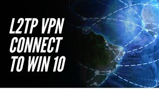 Connect L2TP VPN to Windows 10 [upl. by Noyahs]