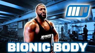 Bionic Body  Ambassadeur Myprotein [upl. by Lleryd840]