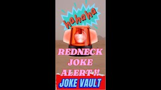 Mind Blowing Redneck Joke Guaranteed to Make You LOL 🔥 [upl. by Aidole]