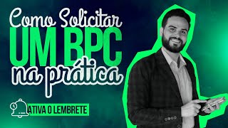 Como solicitar um BPC na prática prática 2023  Live 104 [upl. by Kcinnay]