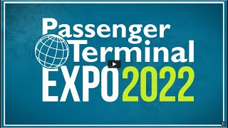 Passenger Terminal Expo 2022 [upl. by Baskett95]